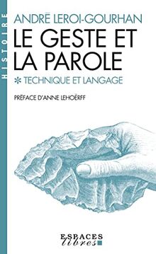 Le geste et la parole. Vol. 1. Technique et langage