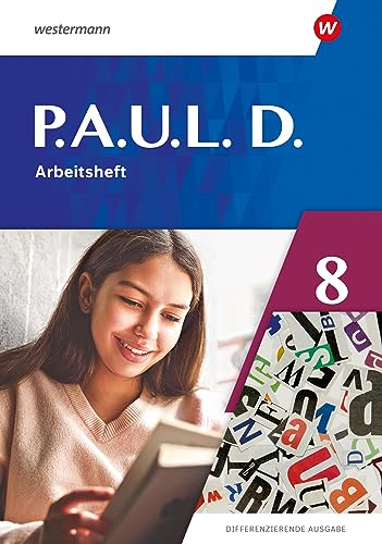 Bartsch, Annika: P.A.U.L. D. (Paul) 8. Arbeitsheft. Differenzierende Ausgabe