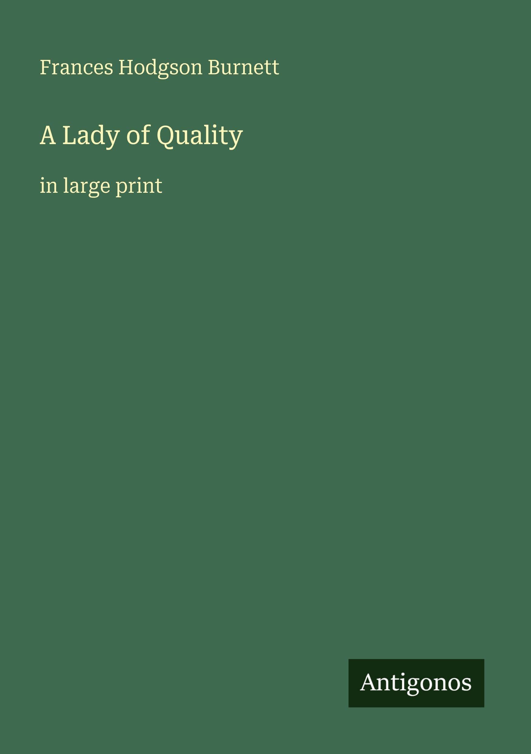 A Lady of Quality: in large print
