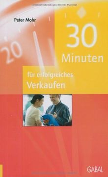 30 Minuten für erfolgreiches Verkaufen