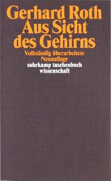 Aus Sicht des Gehirns (suhrkamp taschenbuch wissenschaft)