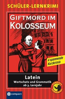 Giftmord im Kolosseum: Latein Wortschatz und Grammatik ab 3. Lernjahr