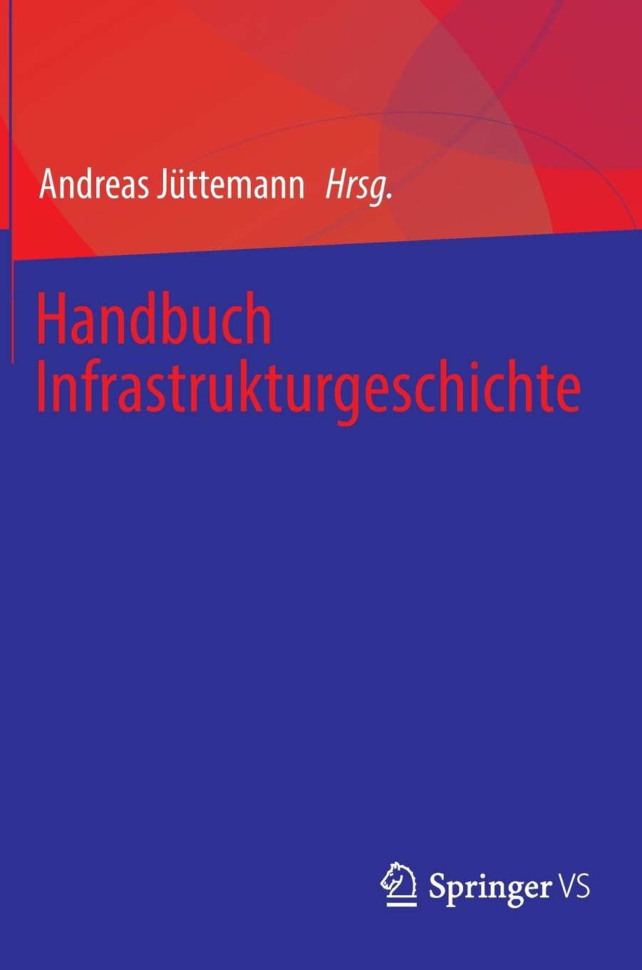 Handbuch Infrastrukturgeschichte - Neuware