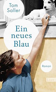 Ein neues Blau: Roman