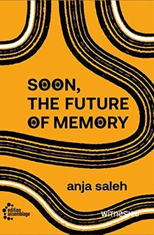 Soon, The Future Of Memory: Witnessed Band 6 herausgegeben von Sharon Dodua Otoo