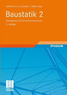 Baustatik 2: Bemessung und Sicherheitsnachweise