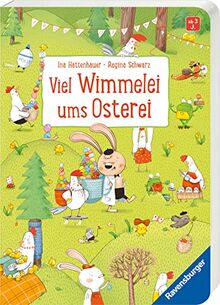 Viel Wimmelei ums Osterei: Ein lustiges Wimmelbuch