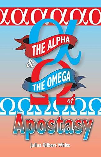 The Alpha and the Omega of Apostasy