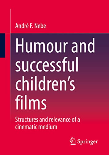 Humour and successful children's films: Structures and relevance of a cinematic medium