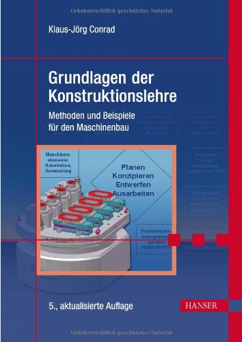 Grundlagen der Konstruktionslehre: Methoden und Beispiele ...