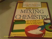 Fun With Mixing and Chemistry (Little Scientists : A 'Hands-On' Approach to Learning)