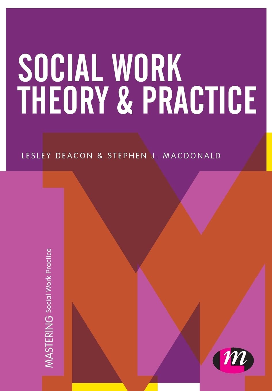 Social Work Theory and Practice (Mastering Social Work Practice)