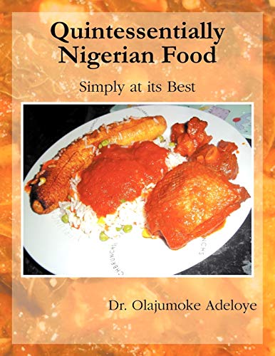 Quintessentially Nigerian Food: Simply at Its Best