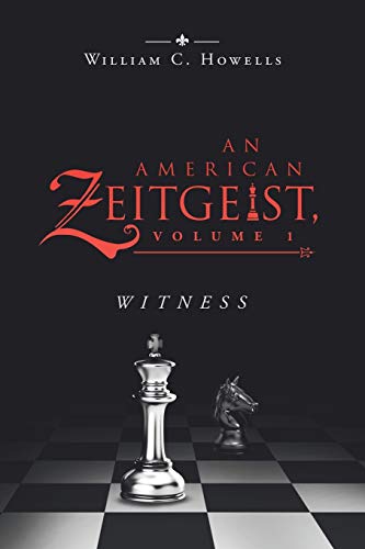 An American Zeitgeist: Volume I: Witness