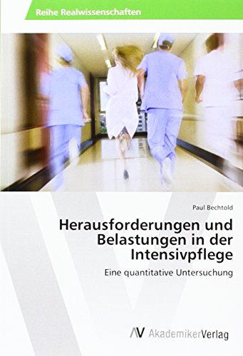 Herausforderungen und Belastungen in der Intensivpflege: Eine quantitative Untersuchung