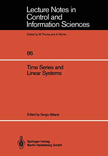 Time Series and Linear Systems (Lecture Notes in Control and Information Sciences, 86, Band 86)