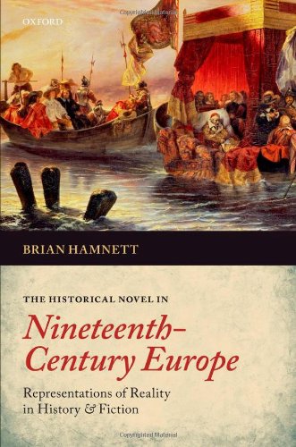 The Historical Novel in Nineteenth-Century Europe: Representations of Reality in History and Fiction