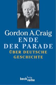 Ende der Parade: Über Deutsche Geschichte