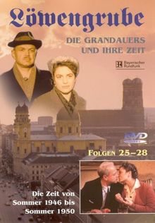 Löwengrube, Die Grandauers und ihre Zeit - Teil 07: Die Zeit von 1946 - 1950 (Folge 25-28)