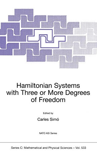 Hamiltonian Systems with Three or More Degrees of Freedom (Nato Science Series C:, 533, Band 533)