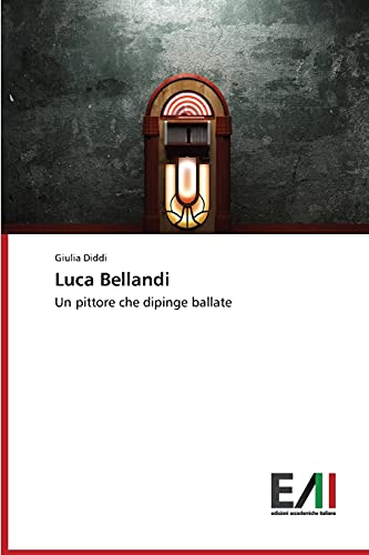 Luca Bellandi: Un pittore che dipinge ballate
