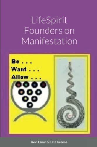 LifeSpirit Founders on Manifestation: Who knows the secret to attracting highest good?