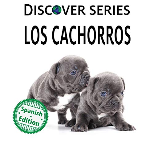 Los cachorros (Xist Kids Spanish Books)