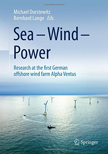 Sea - Wind - Power: Research at the first German offshore wind farm Alpha Ventus