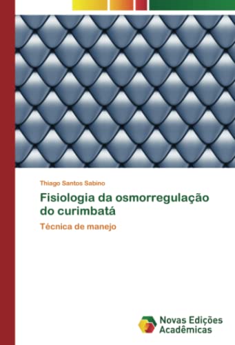 Fisiologia da osmorregulação do curimbatá: Técnica de manejo