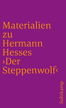 Materialien zu Hermann Hesses »Der Steppenwolf« (suhrkamp taschenbuch)