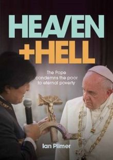 Heaven and Hell: The Pope Condemns the Poor to Eternal Poverty