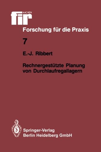 Rechnergestützte Planung von Durchlaufregallagern (fir+iaw Forschung für die Praxis)