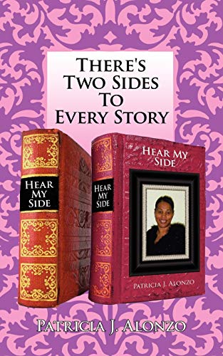 There's Two Sides To Every Story: Hear My Side