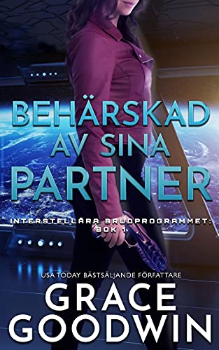 Behärskad av Sina Partner (Interstellära Brudprogrammet, Band 1)