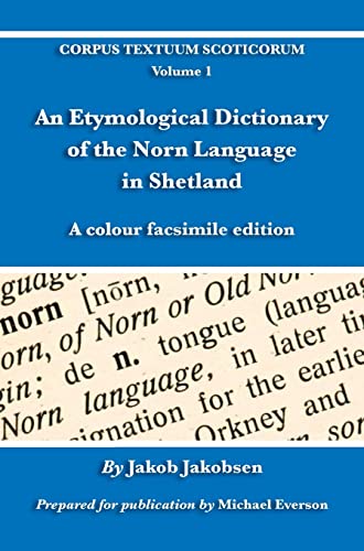 An Etymological Dictionary of the Norn Language in Shetland: A colour facsimile edition