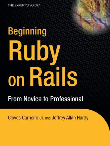 Beginning Rails: From Novice to Professional (Expert's Voice)