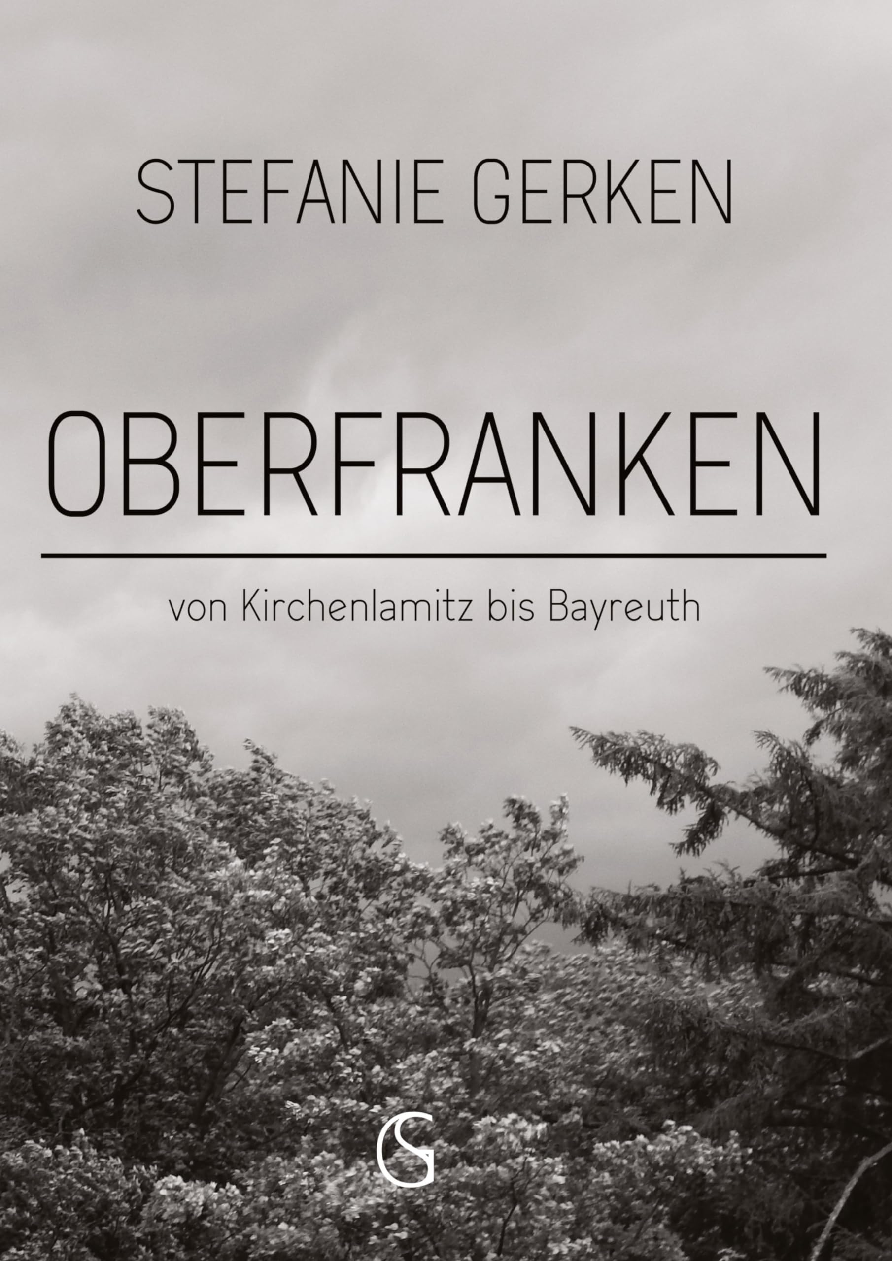 Oberfranken: Von Kirchenlamitz bis Bayreuth