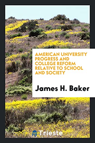 American university progress and college reform relative to school and society