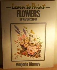 Learn to Paint Flowers in Watercolour (Collins Learn to Paint)