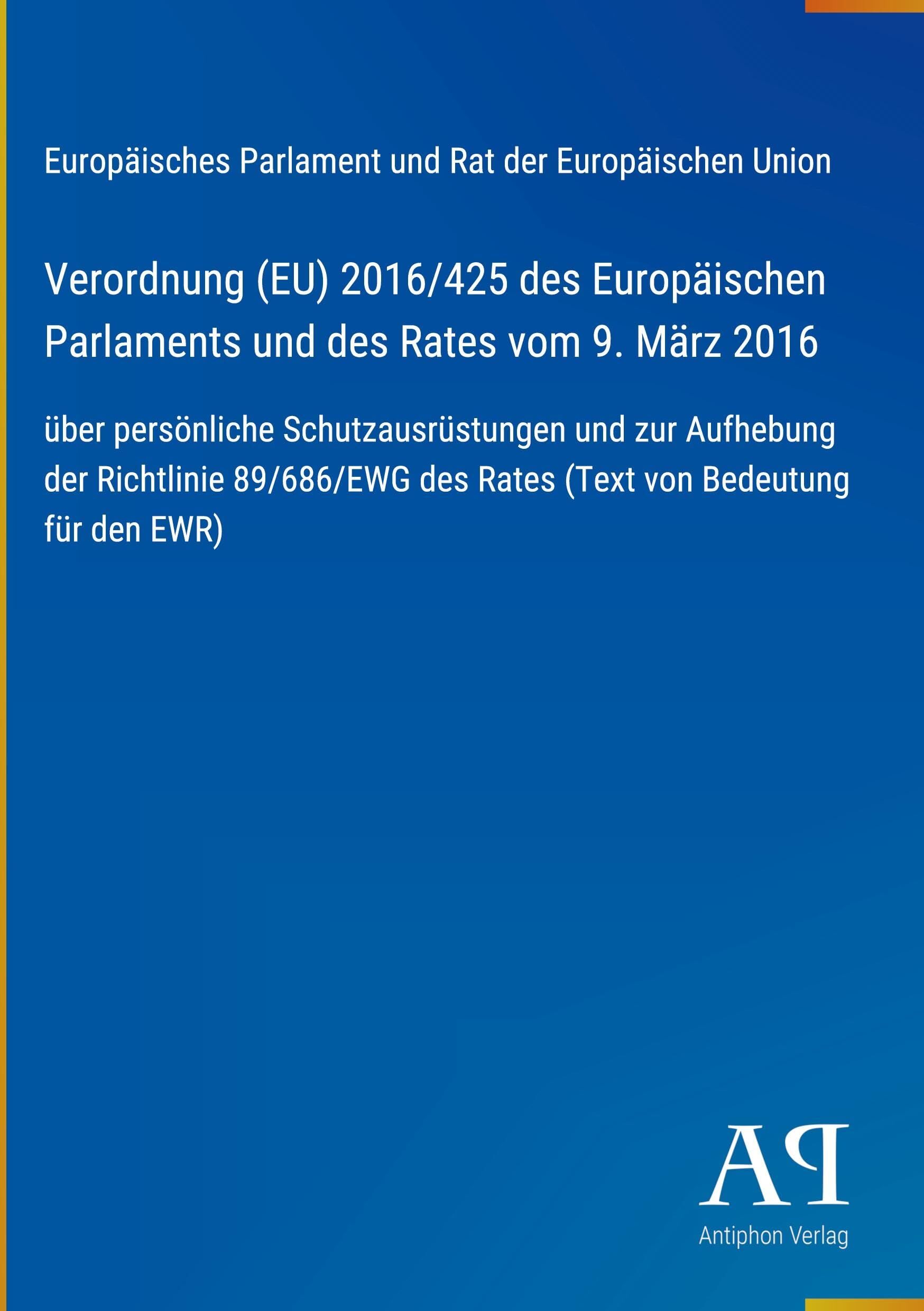 Verordnung (EU) 2016/425 des Europäischen Parlaments und des Rates vom 9. März 2016