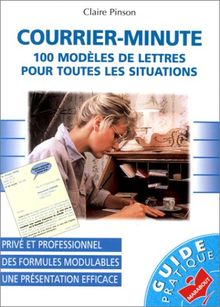 Courrier minute : 100 modèles de lettres pour toutes les situations