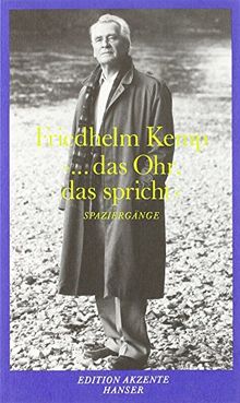 "...das Ohr, das spricht": Spaziergänge eines Lesers und Übersetzers