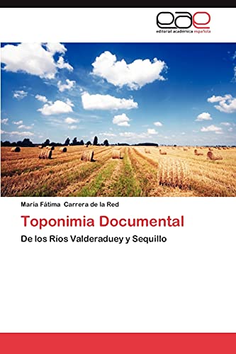 Toponimia Documental: De los Ríos Valderaduey y Sequillo