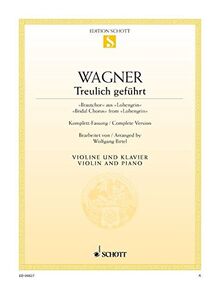 Treulich geführt: "Brautchor" aus "Lohengrin". WWV 75. Violine und Klavier. (Edition Schott Einzelausgabe)