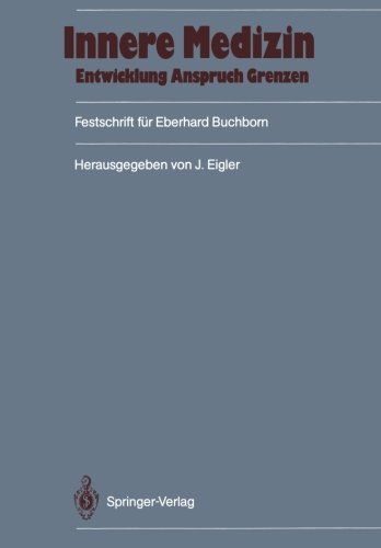 Innere Medizin: Entwicklung, Anspruch, Grenzen: Festschrift für Eberhard Buchborn