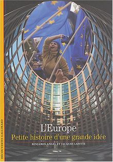 L'Europe : petite histoire d'une grande idée