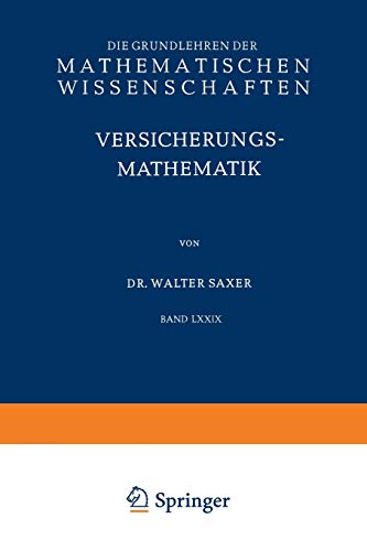 Versicherungsmathematik: Erster Teil (Grundlehren der Mathematischen Wissenschaften) (German Edition) (Grundlehren der mathematischen Wissenschaften, 79, Band 79)