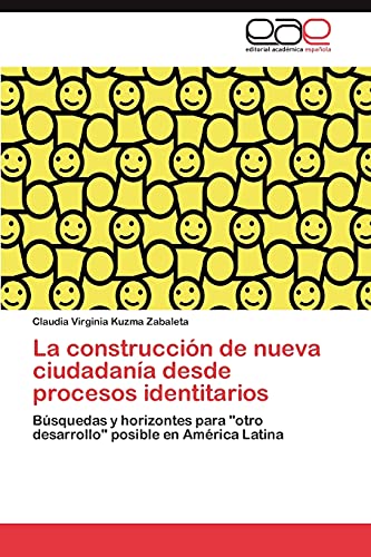 La construcción de nueva ciudadanía desde procesos identitarios: Búsquedas y horizontes para otro desarrollo posible en América Latina