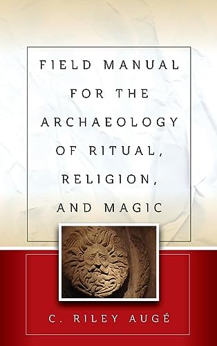 Field Manual for the Archaeology of Ritual, Religion, and Magic