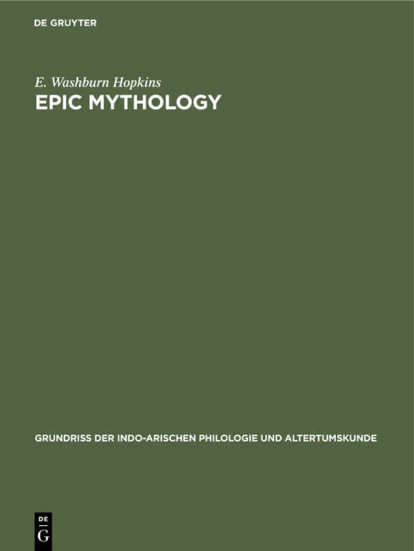 Epic Mythology (Grundriss der indo-arischen Philologie und Altertumskunde, 3, 1B, Band 3)